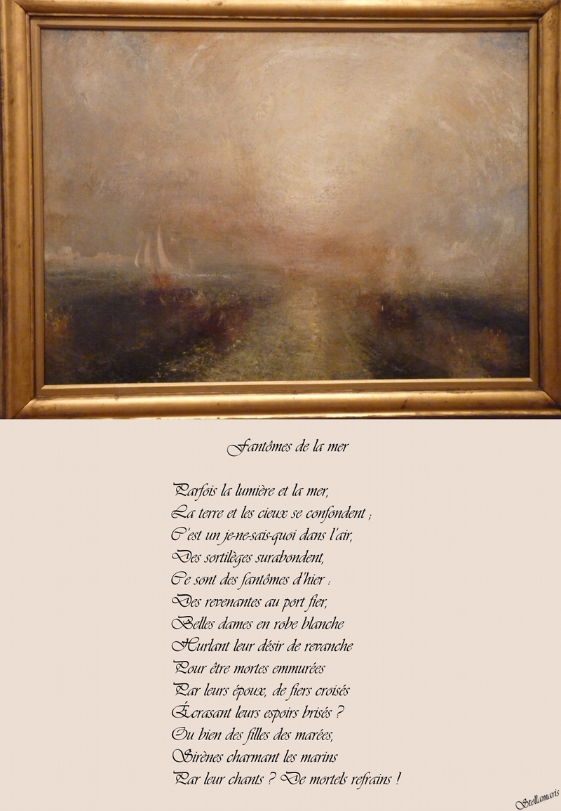 Fantômes de la mer / / Parfois la lumière et la mer, / La terre et les cieux se confondent ; / C’est un je-ne-sais-quoi dans l’air, / Des sortilèges surabondent, / Ce sont des fantômes d’hier : / Des revenantes au port fier, / Belles dames en robe blanche / Hurlant leur désir de revanche / Pour être mortes emmurées / Par leurs époux, de fiers croisés / Écrasant leurs espoirs brisés ? / Ou bien des filles des marées, / Sirènes charmant les marins / Par leur chants ? De mortels refrains ! / / Stellamaris